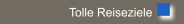 Tolle Reiseziele