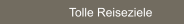 Tolle Reiseziele